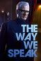 Film Online The Way We Speak (2024) Sub Indo