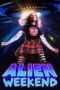 Film Online Alien Weekend (2024) Sub Indo